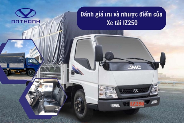 Đánh giá ưu và nhược điểm của xe tải IZ250