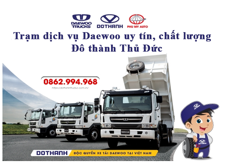 Trạm dịch vụ Daewoo uy tín, chất lượng -  Đô thành Thủ Đức